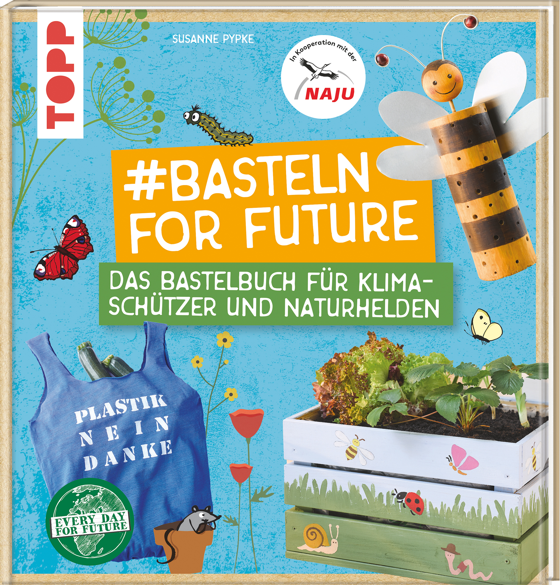 #Basteln for Future: Das Bastelbuch für Klimaschützer und Naturhelden