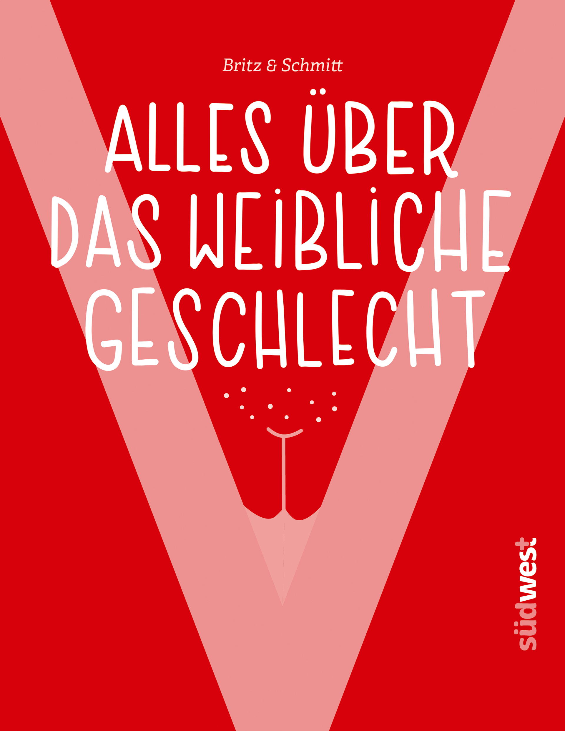 V – Alles über das weibliche Geschlecht